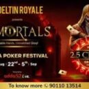 Deltin Royale To Host IMMORTALS, India’s Premier Mega Poker Festival